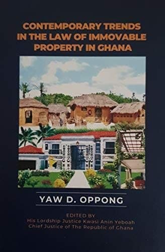 Contemporary Trends in the Law of Immovable Property in Ghana