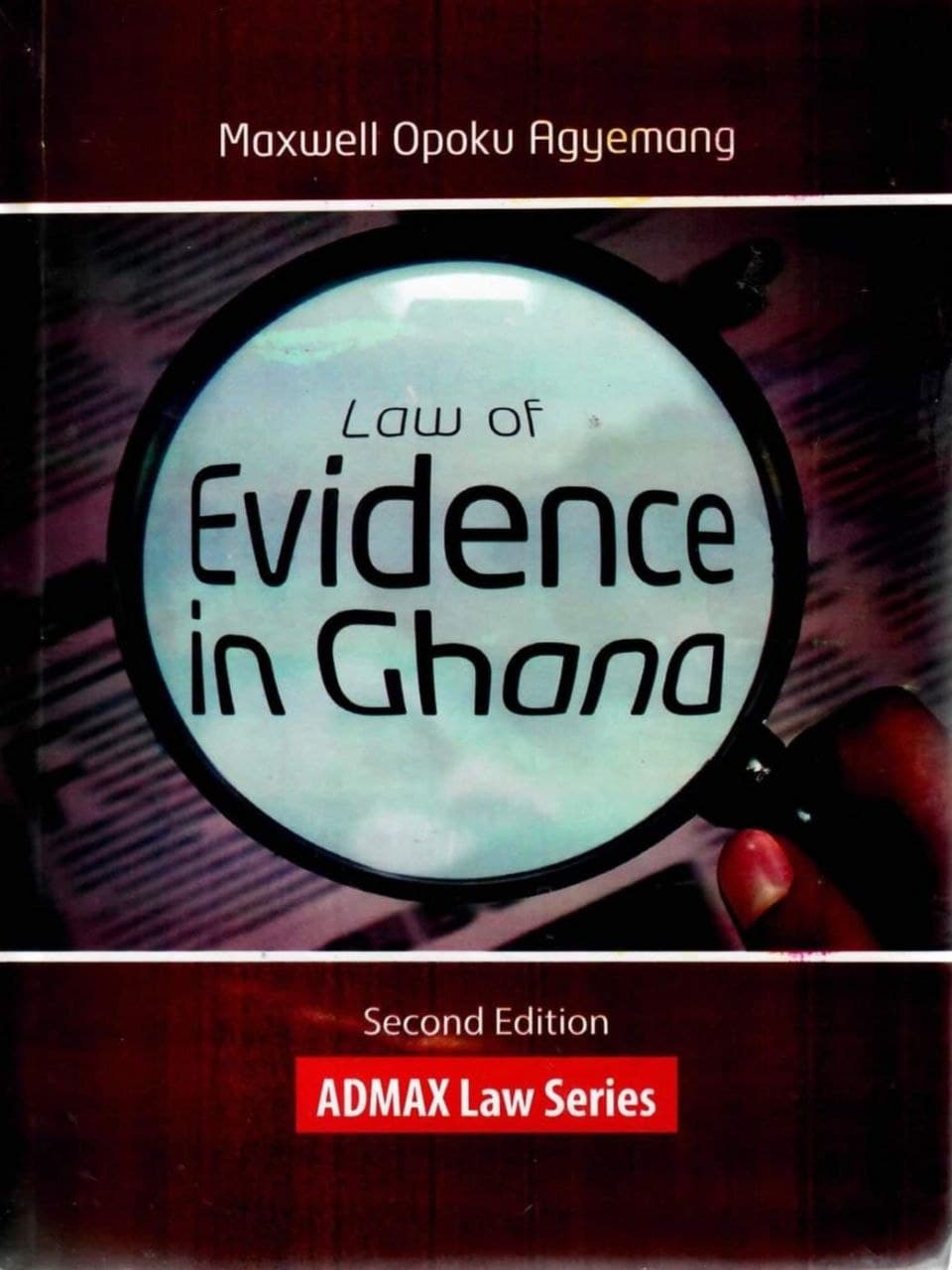Law of Evidence in Ghana, 2nd Edition (Admax Law Series)