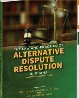 The Law and Practice of Alternative Dispute Resolution in Ghana