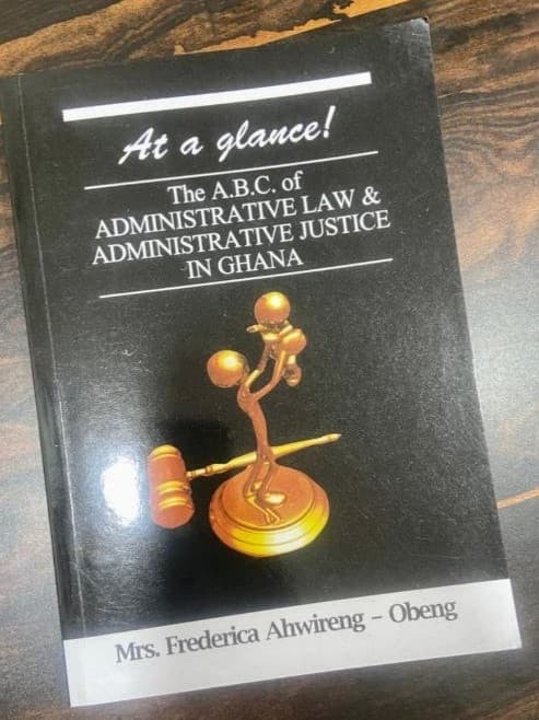 At a Glance: The ABC of Administrative Law and Administrative Justice in Ghana