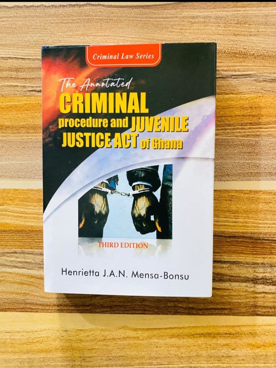 The Annotated Criminal Procedure and Juvenile Justice Act of Ghana